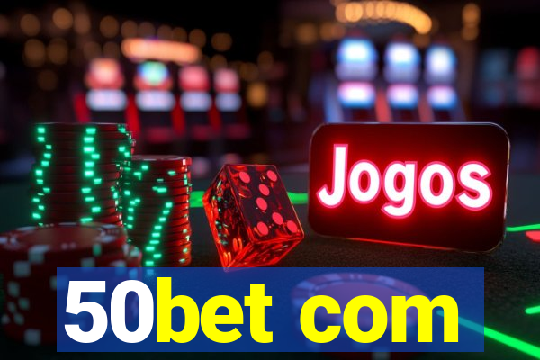 50bet com